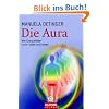 Die Aura: Wie Energiefelder unser Leben bestimmen