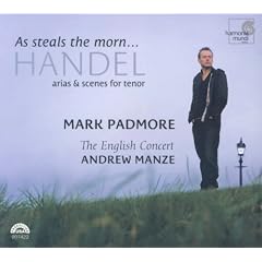 Mark Padmore - As steals the morn (Handel arias & scenes for tenor)