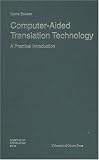 Computer-Aided Translation Technology: A Practical Introduction (Didactics of Translation)