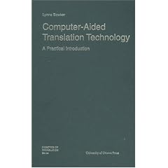 Computer-Aided Translation Technology: A Practical Introduction (Didactics of Translation)