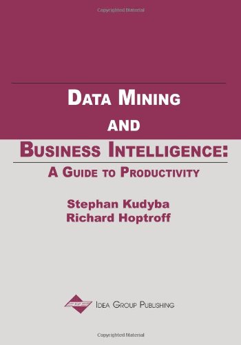 Data Mining and Business Intelligence A Guide to Productivity1930708122
