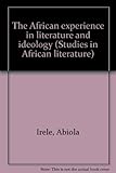 The African experience in literature and ideology
