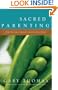 Sacred Parenting: How Raising Children Shapes Our Souls