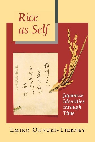 Rice As Self: Japanese Identities Through Time (Princeton Paperbacks)