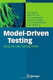 Model-Driven Testing: Using the UML Testing Profile