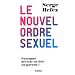 Le nouvel ordre sexuel - Pourquoi devient-on fille ou gar�on ?