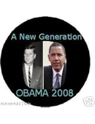 Barack OBAMA is the NEW JFK Kennedy Prez BUTTON 2008