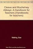 Cleeve and Muchelney abbeys : a handbook for teachers