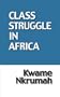 Class Struggle In Africa