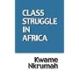 Class Struggle In Africa