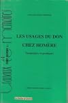 Les usages du don chez Hom�re: Vocabu...