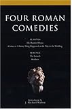 Four Roman Comedies: The Haunted House, Casina, or A Funny Thing Happened on the Way to the Wedding, The Eunuch, and Brothers (Methuen Drama)