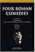 Four Roman Comedies: The Haunted House, Casina, or A Funny Thing Happened on the Way to the Wedding, The Eunuch, and Brothers (Methuen Drama)