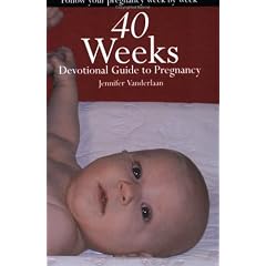 40 Weeks: Devotional Guide to Pregnancy