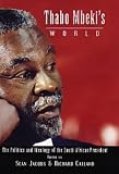 Thabo Mbeki\'s World No Us Rights: The Ideology and Politics of the South African President