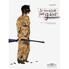 Je mourrai pas gibier