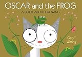 Oscar and the frog : a book about growing