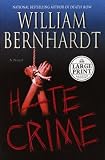 Hate Crime (Bernhardt, William (Large Print))