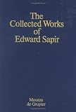 Southern Paiute and Ute: Linguistics and Ethnography (Collected Works of Edward Sapir)