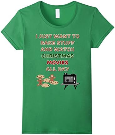 Women's I Just Want To Bake Stuff And Watch Christmas Movies All Day Large Grass