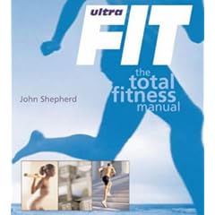 Ultrafit: The Total Fitness Manual