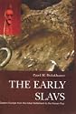 The Early Slavs: Eastern Europe from the Initial Settlement to the Kievan Rus