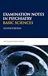 Exam Notes in Psychiatry: Basic Sciences (Hodder Arnold Publication)