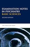 Exam Notes in Psychiatry: Basic Sciences (Hodder Arnold Publication)