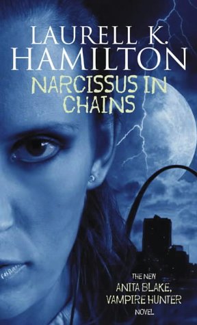 Narcissus in Chains (Anita Blake Vampire Hunter)