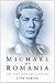 Michael of Romania: The King and the Country