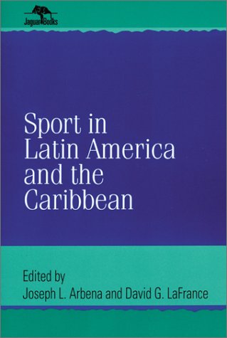 Sport in Latin America and the Caribbean (Jaguar Books on Latin America)