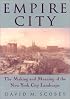 Empire City: The Making and Meaning of the New York City Landscape (Critical Perspectives on the Past)