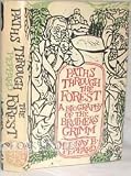 Paths through the forest;: A biography of the brothers Grimm