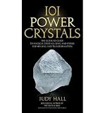 Produkt-Bild: [101 Power Crystals: The Ultimate Guide to Magical Crystals, Gems, and Stones for Healing and Transformation]101 Power Crystals: The Ultimate Guide to Magical Crystals, Gems, and Stones for Healing and Transformation BY Hall, Judy(Author)Paperback
