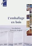 L'emballage en bois : Vocabulaire fran�ais-anglais