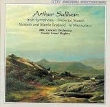 ｜Arthur Sullivan: Irish Symphony; Imperial March; Victoria and Merrie England