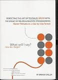 Perfecting the Art of Telesales Spiced with the Magic of Neuro-linguistic Programming