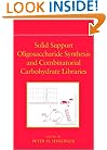 Solid Support Oligosaccharide Synthesis and Combinatorial Carbohydrate Libraries
