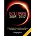 Eclipses 2005-2017: A Handbook of Solar and Lunar Eclipses, and Other Rare Astronomical Events