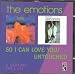 So I Can Love You/ Untouched