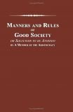 Manners and Rules of Good Society, or Solecisms to be Avoided, by A Member of the Aristocracy