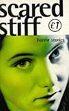 Scared stiff : stories