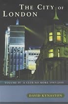 The City of London: Club No More, 1945-2000 v. 4