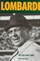Lombardi: His Life and Times (Prairie Classics)