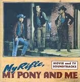 My Rifle,My Pony and Me