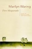 Three Masquerades: Essays on Politics, Work and Equality