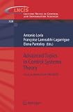 Advanced Topics in Control Systems Theory: Lecture Notes from FAP 2005 (Lecture Notes in Control and Information Sciences)
