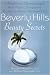 Beverly Hills Beauty Secrets: A Prominent Dermatologist and Plastic Surgeon's Insider Guide to Facial Rejuvenation
