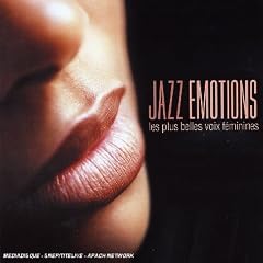 Jazz Emotions : Les Plus Belles Voix Feminines