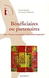Bénéficiaires ou partenaires : Quels rôles pour les populations dans l\'action humanitaire ?